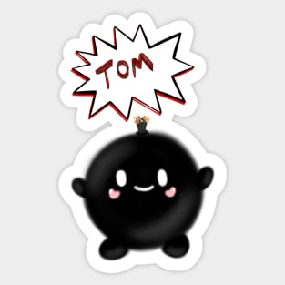 Tom the Bomb Sticker